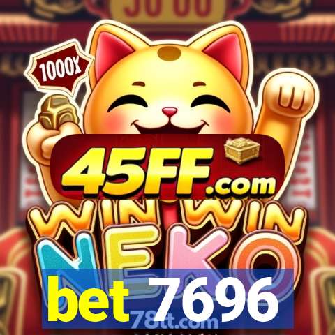 bet 7696